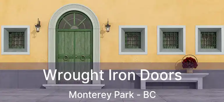  Wrought Iron Doors Monterey Park - BC