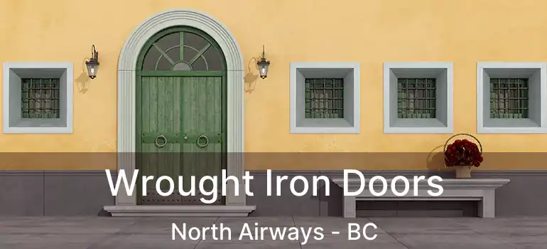  Wrought Iron Doors North Airways - BC