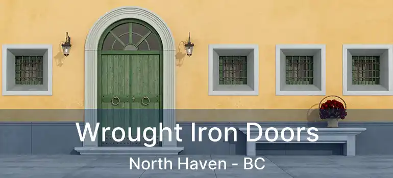  Wrought Iron Doors North Haven - BC