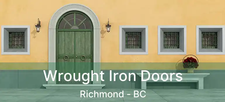  Wrought Iron Doors Richmond - BC