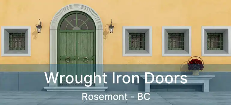  Wrought Iron Doors Rosemont - BC