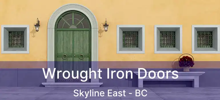  Wrought Iron Doors Skyline East - BC