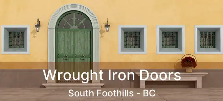  Wrought Iron Doors South Foothills - BC
