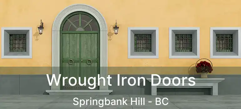  Wrought Iron Doors Springbank Hill - BC