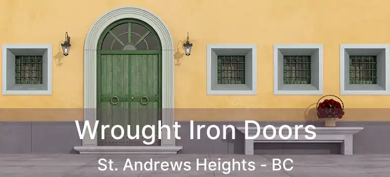  Wrought Iron Doors St. Andrews Heights - BC