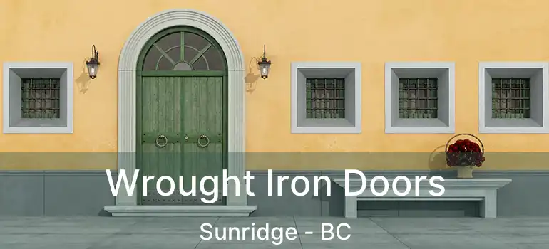  Wrought Iron Doors Sunridge - BC