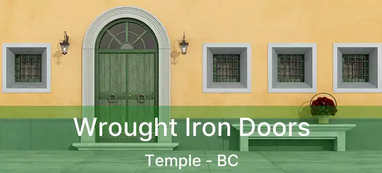  Wrought Iron Doors Temple - BC