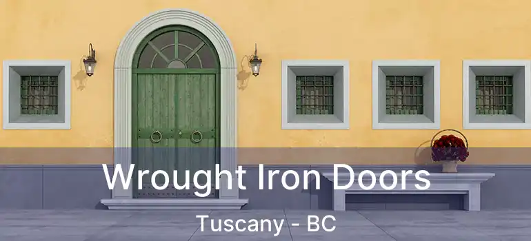  Wrought Iron Doors Tuscany - BC