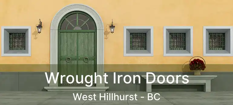  Wrought Iron Doors West Hillhurst - BC