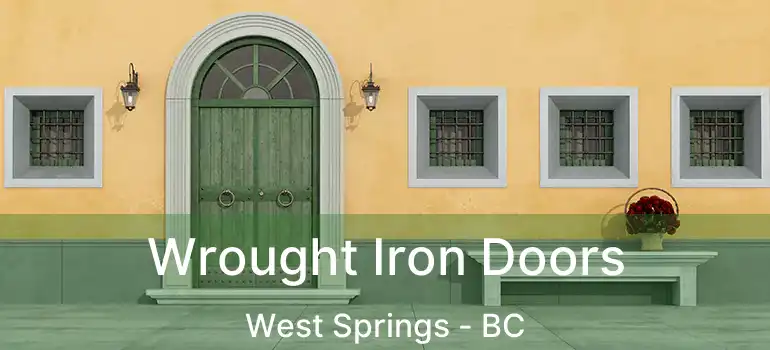  Wrought Iron Doors West Springs - BC